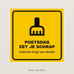 Bordje Poetsdag, zet je schrap - Forex 30 x 30 cm