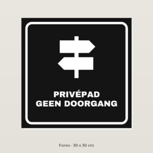 Bordje Privépad geen doorgang - Forex 30 x 30 cm