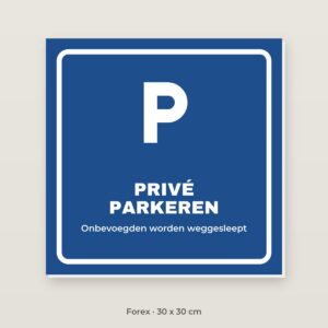 Bordje Privé parkeren - Forex 30 x 30 cm