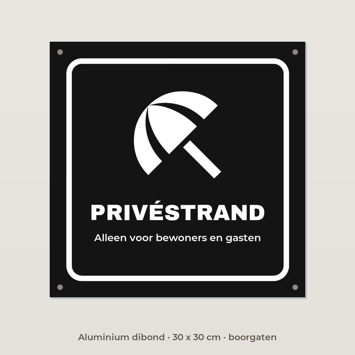 Bordje Privéstrand - Aluminium dibond 30 x 30 cm met boorgaten