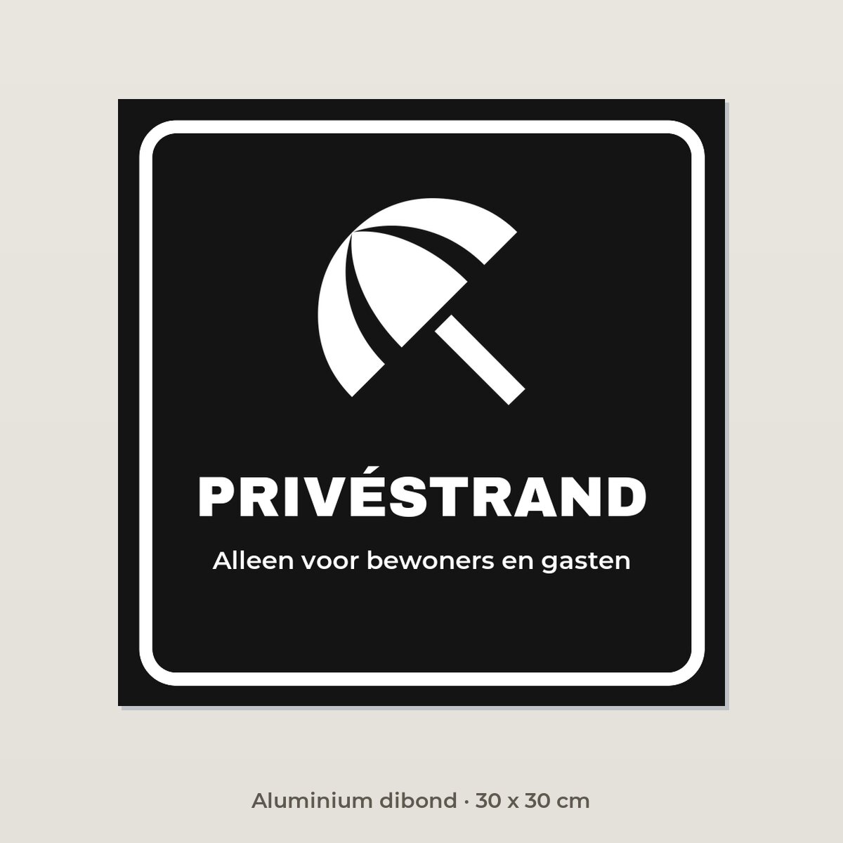 Bordje Privéstrand - Aluminium dibond 30 x 30 cm