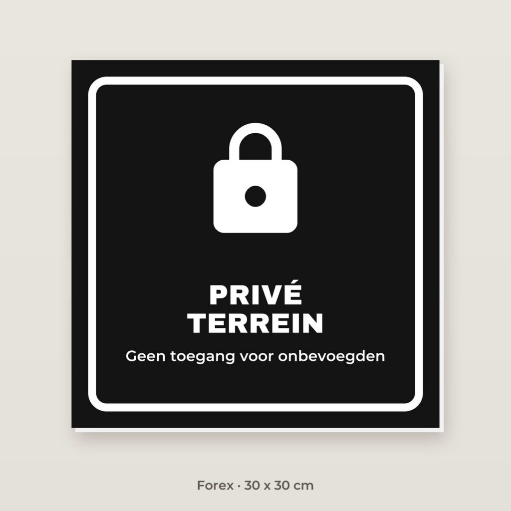 Bordje Privéterrein - Forex 30 x 30 cm