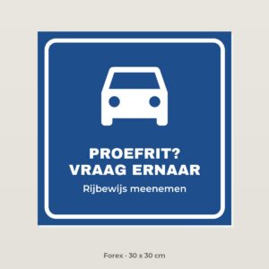 Bordje Proefrit? Vraag ernaar - Forex 30 x 30 cm