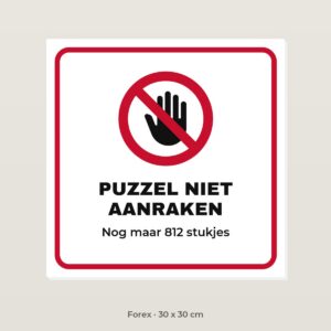 Bordje Puzzel niet aanraken - Forex 30 x 30 cm