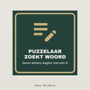 Bordje Puzzelaar zoekt woord - Forex 30 x 30 cm