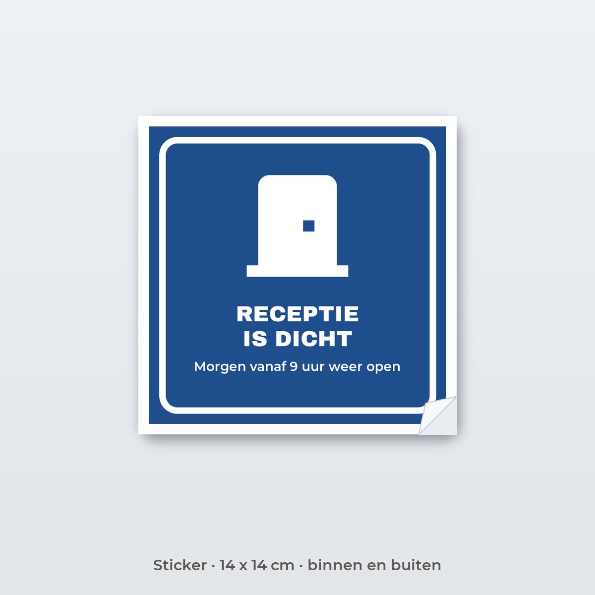 Bordje Receptie is dicht - Sticker 14 x 14 cm
