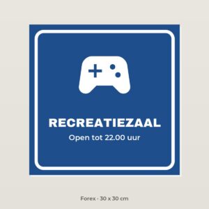 Bordje Recreatiezaal - Forex 30 x 30 cm