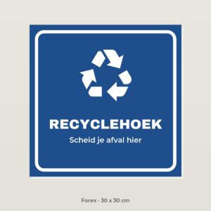 Bordje Recyclehoek - Forex 30 x 30 cm