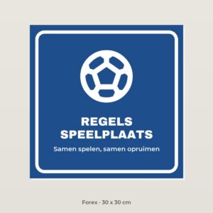 Bordje Regels speelplaats - Forex 30 x 30 cm