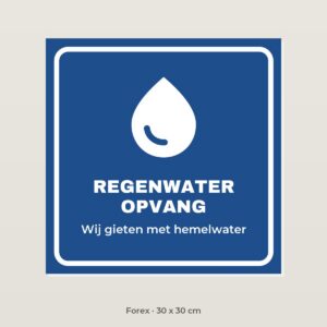 Bordje Regenwater opvang - Forex 30 x 30 cm