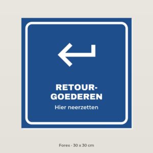 Bordje Retourgoederen - Forex 30 x 30 cm