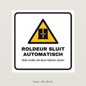 Bordje Roldeur sluit automatisch - Forex 30 x 30 cm