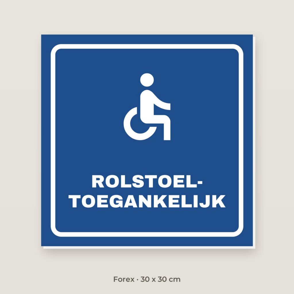 Bordje Rolstoeltoegankelijk - Forex 30 x 30 cm