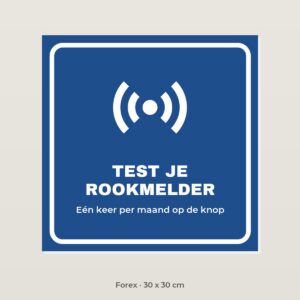 Bordje Rookmelder maandelijks testen - Forex 30 x 30 cm