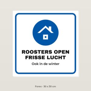 Bordje Roosters open houden - Forex 30 x 30 cm