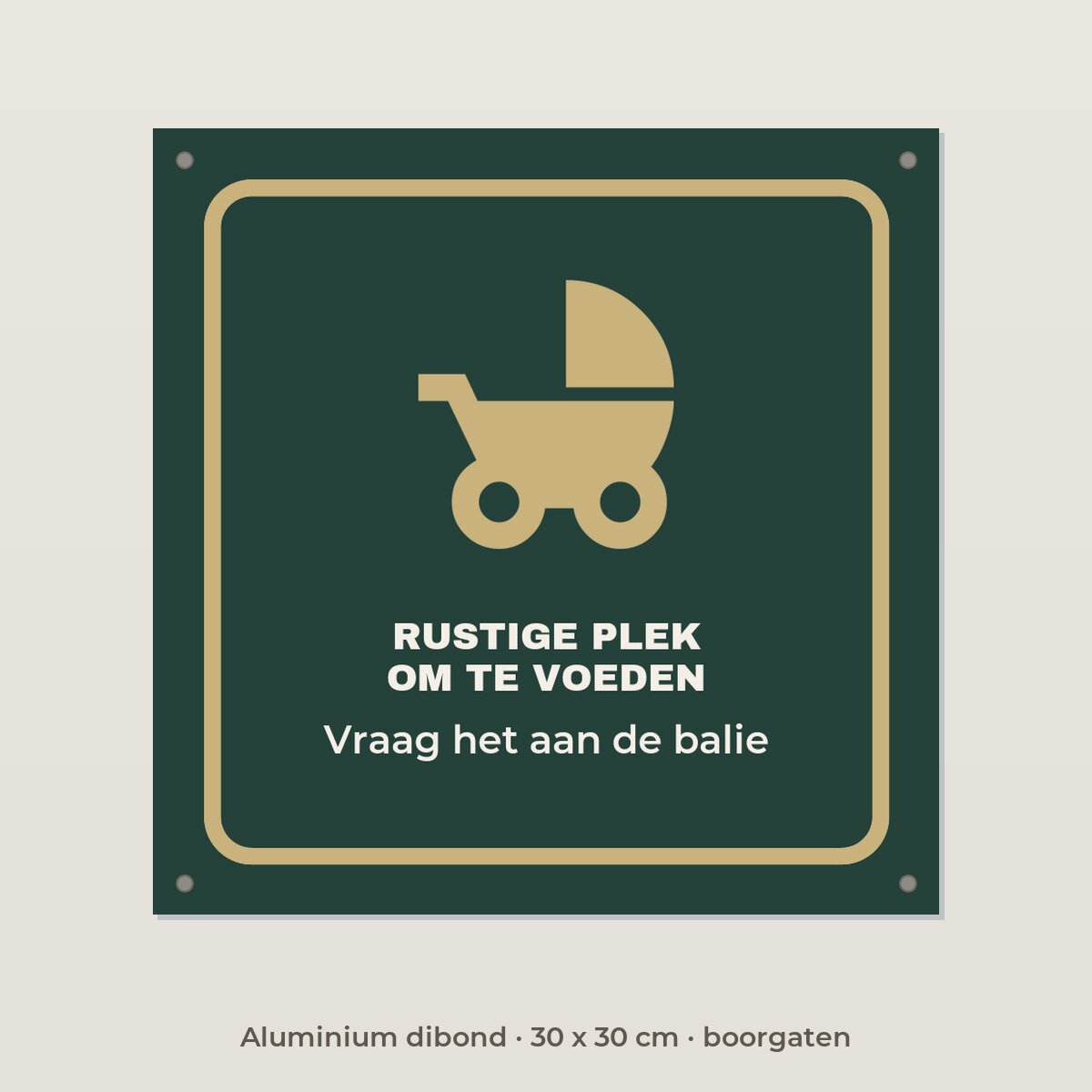 Bordje Rustige plek om te voeden - Aluminium dibond 30 x 30 cm met boorgaten