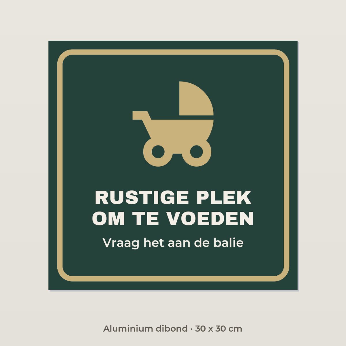 Bordje Rustige plek om te voeden - Aluminium dibond 30 x 30 cm