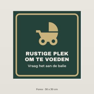 Bordje Rustige plek om te voeden - Forex 30 x 30 cm