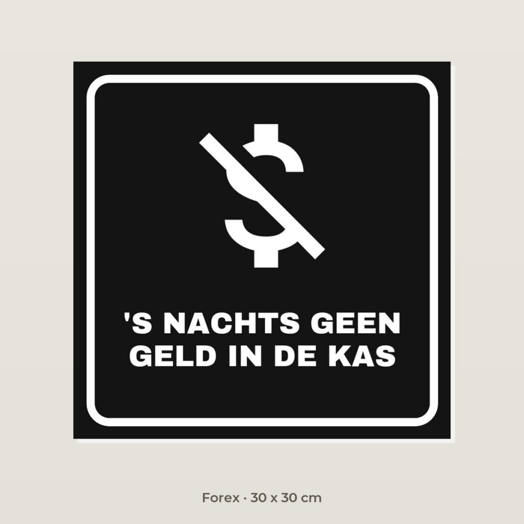 Bordje 's Nachts geen geld in de kas - Forex 30 x 30 cm