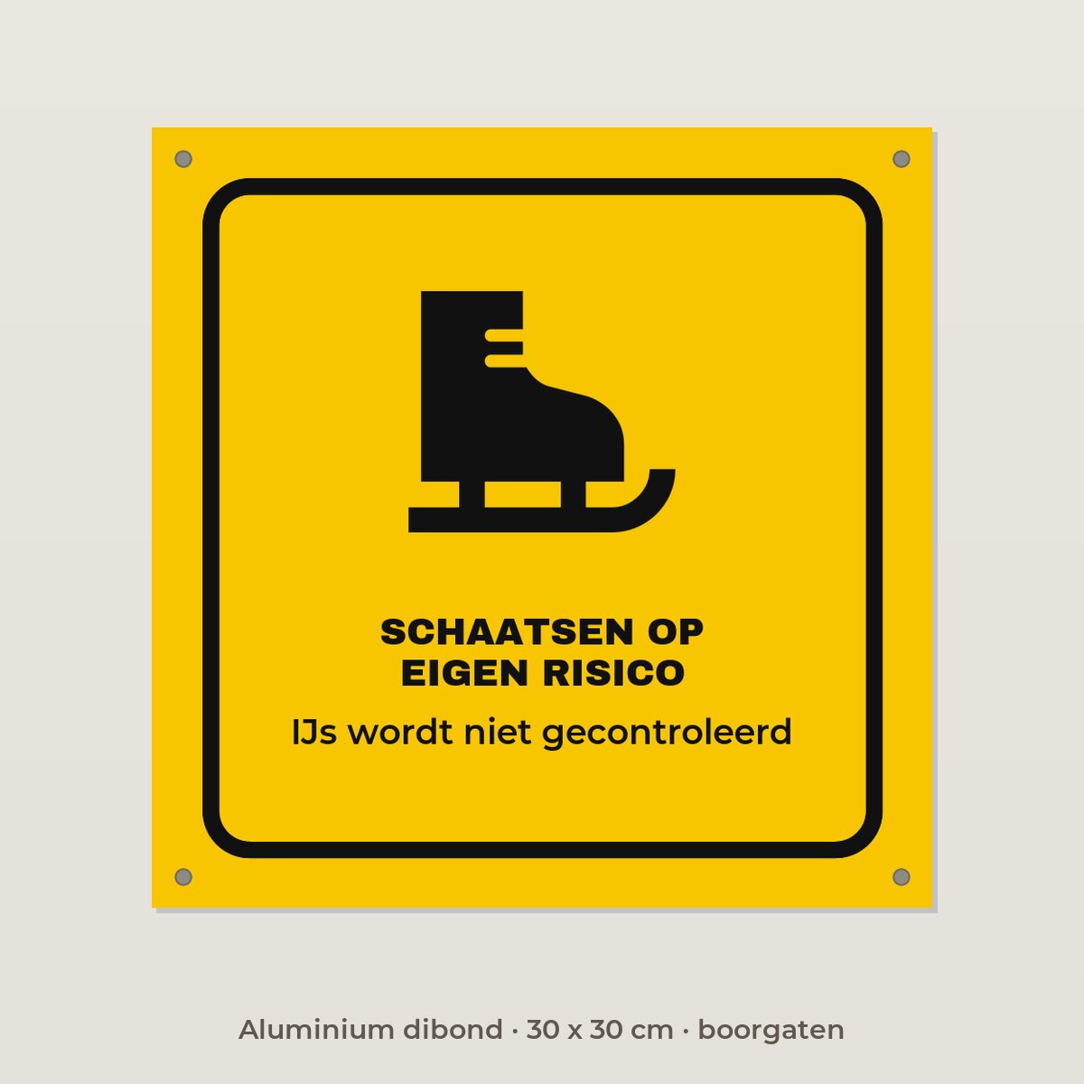 Bordje Schaatsen op eigen risico - Aluminium dibond 30 x 30 cm met boorgaten