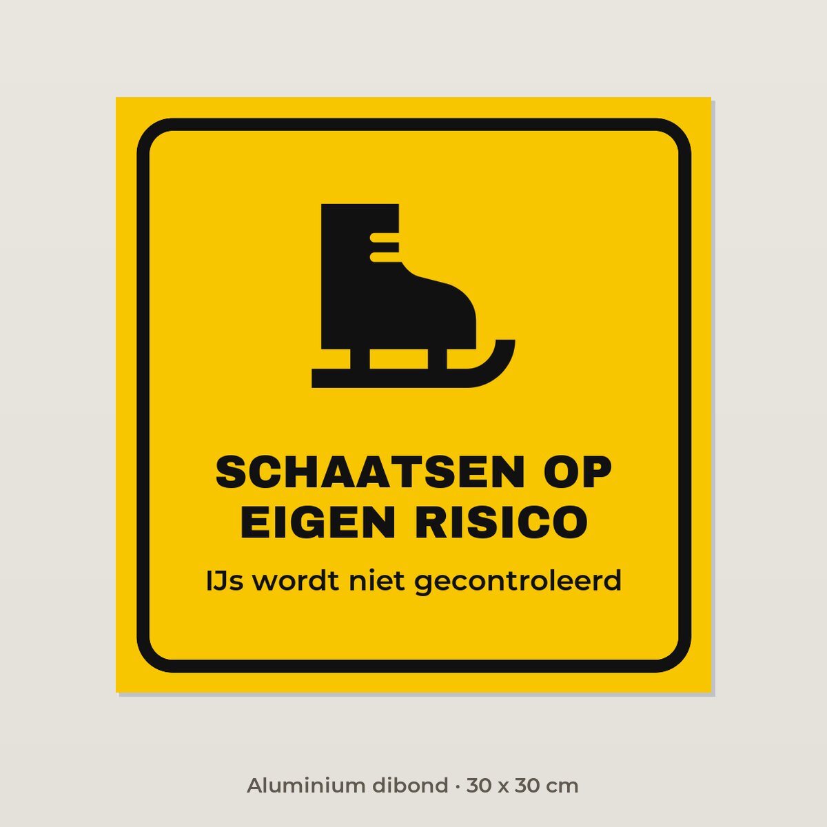 Bordje Schaatsen op eigen risico - Aluminium dibond 30 x 30 cm