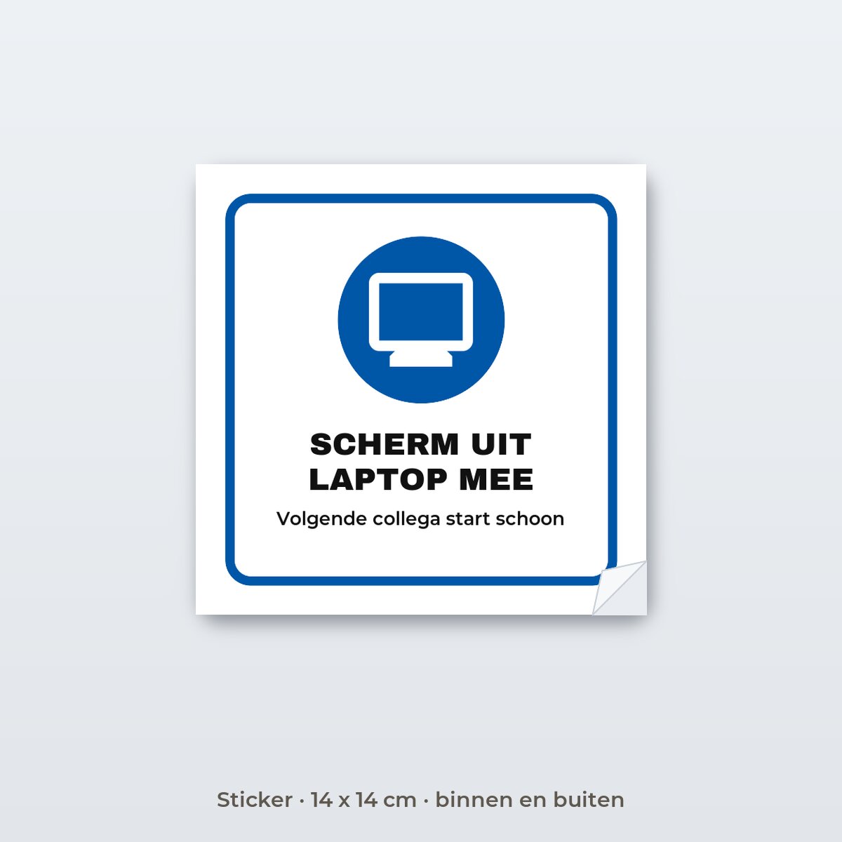 Bordje Scherm uit, laptop mee - Sticker 14 x 14 cm