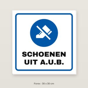 Bordje Schoenen uit - Forex 30 x 30 cm