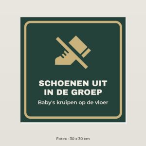 Bordje Schoenen uit in de groep - Forex 30 x 30 cm