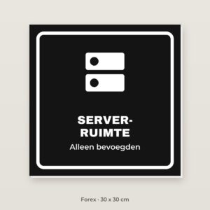 Deurbordje Serverruimte - Forex 30 x 30 cm
