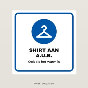 Bordje Shirt aan - Forex 30 x 30 cm