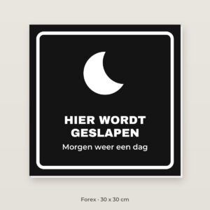 Bordje Hier wordt geslapen - Forex 30 x 30 cm