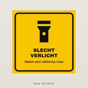 Bordje Slecht verlicht - Forex 30 x 30 cm