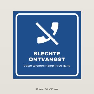 Bordje Slechte mobiele ontvangst - Forex 30 x 30 cm