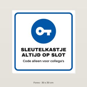 Bordje Sleutelkastje op slot - Forex 30 x 30 cm