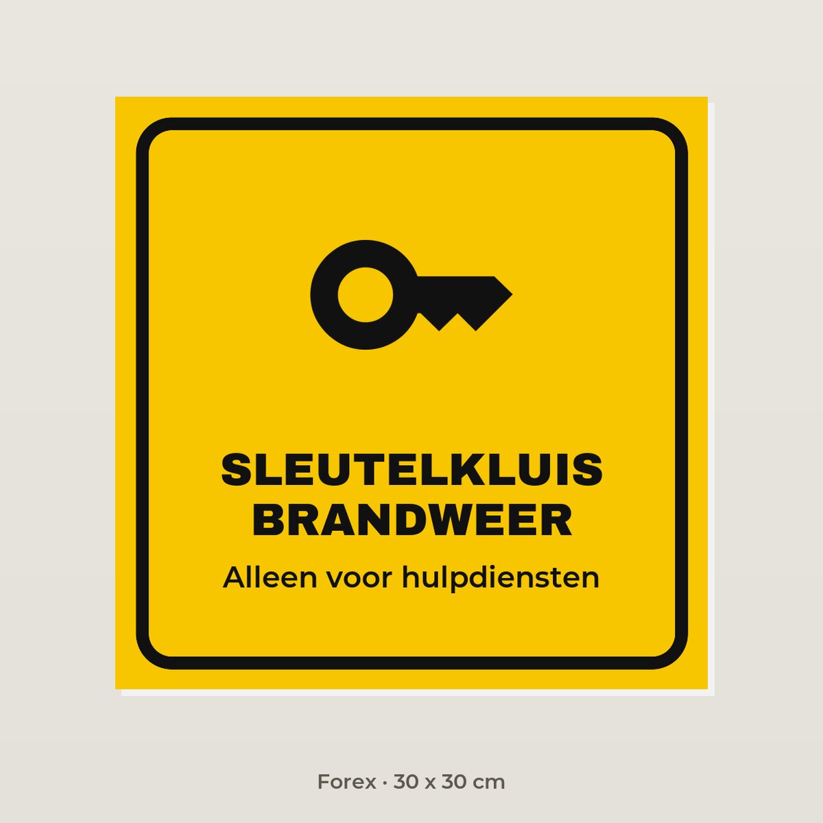 Bordje Sleutelkluis brandweer - Forex 30 x 30 cm