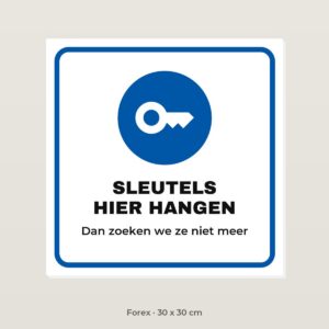Bordje Sleutels hier hangen - Forex 30 x 30 cm