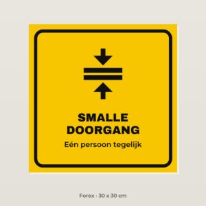 Bordje Smalle doorgang - Forex 30 x 30 cm