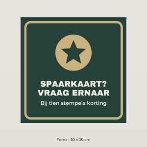 Bordje Spaarkaart? Vraag ernaar - Forex 30 x 30 cm