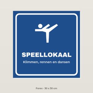 Deurbordje Speellokaal - Forex 30 x 30 cm
