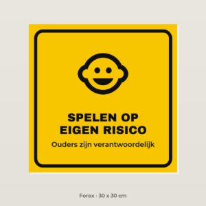 Bordje Spelen op eigen risico - Forex 30 x 30 cm