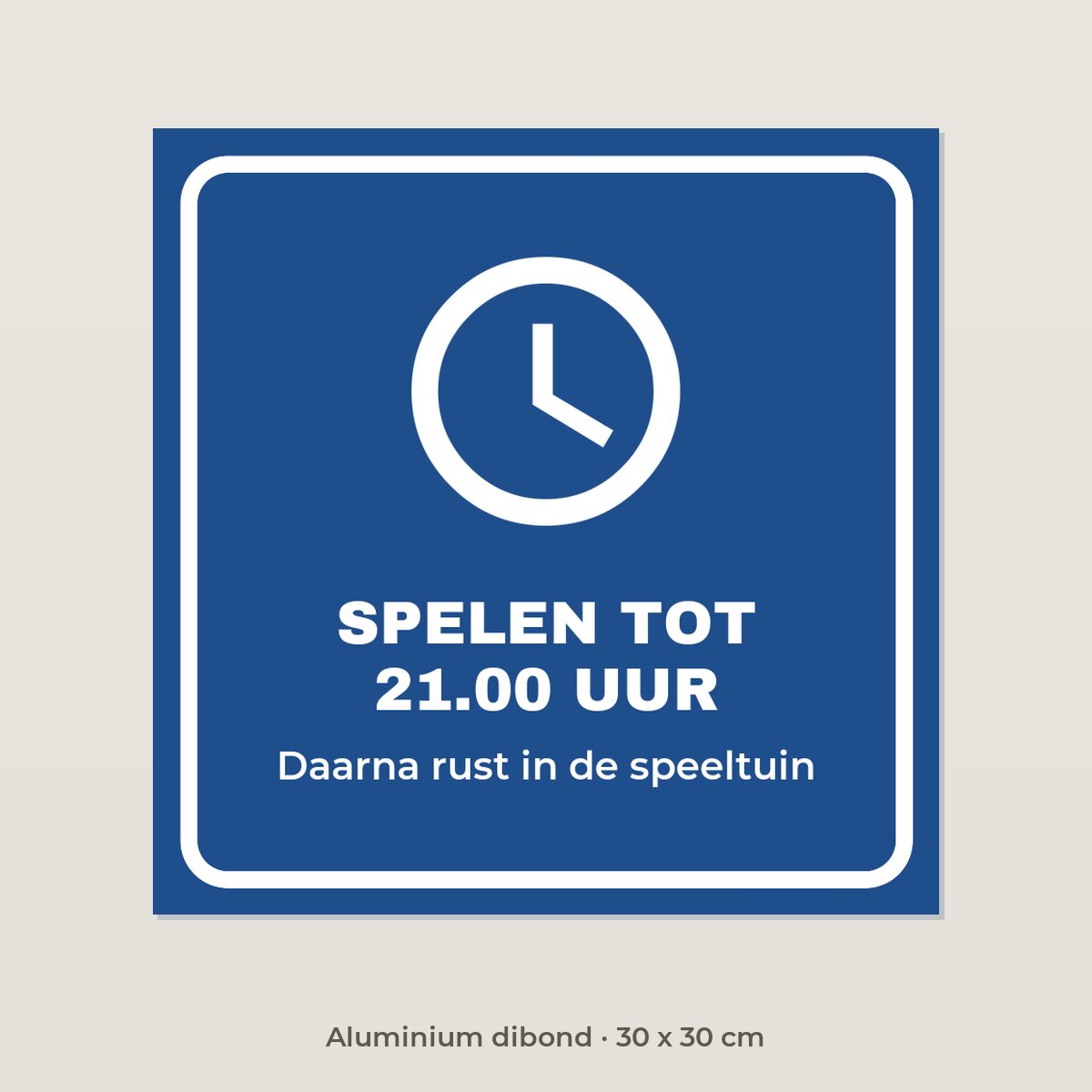 Bordje Spelen tot 21.00 uur - Aluminium dibond 30 x 30 cm