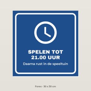 Bordje Spelen tot 21.00 uur - Forex 30 x 30 cm