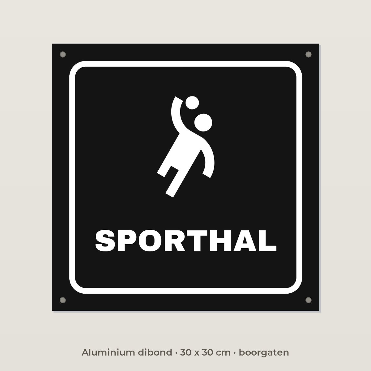 Bordje Sporthal - Aluminium dibond 30 x 30 cm met boorgaten