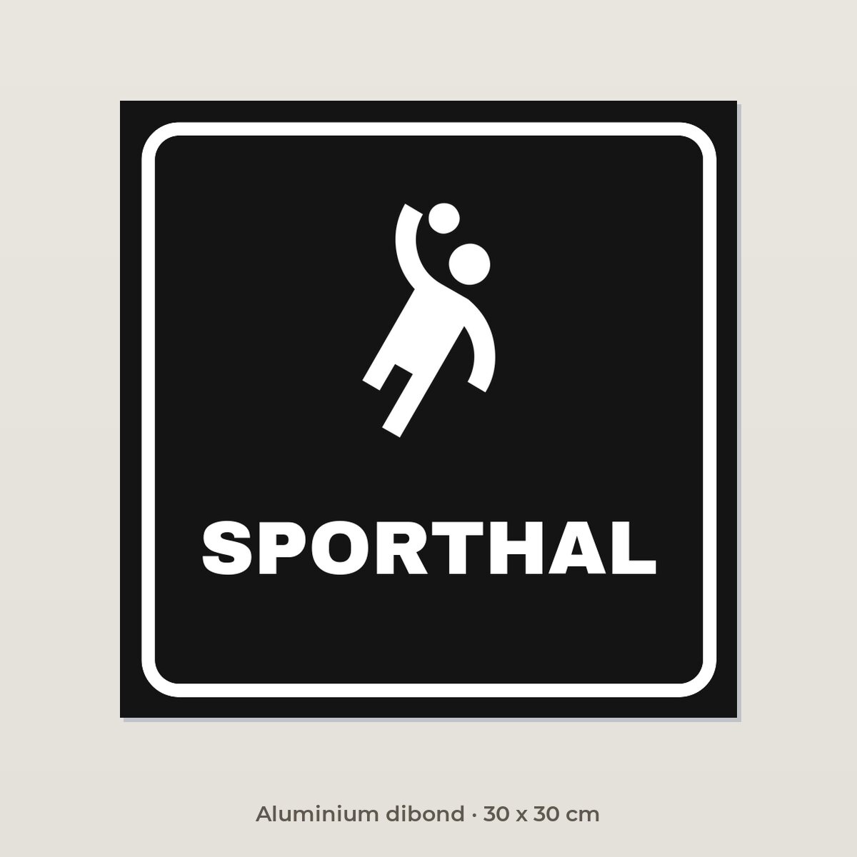 Bordje Sporthal - Aluminium dibond 30 x 30 cm