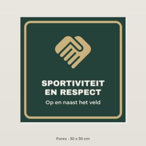 Bordje Sportiviteit en respect - Forex 30 x 30 cm