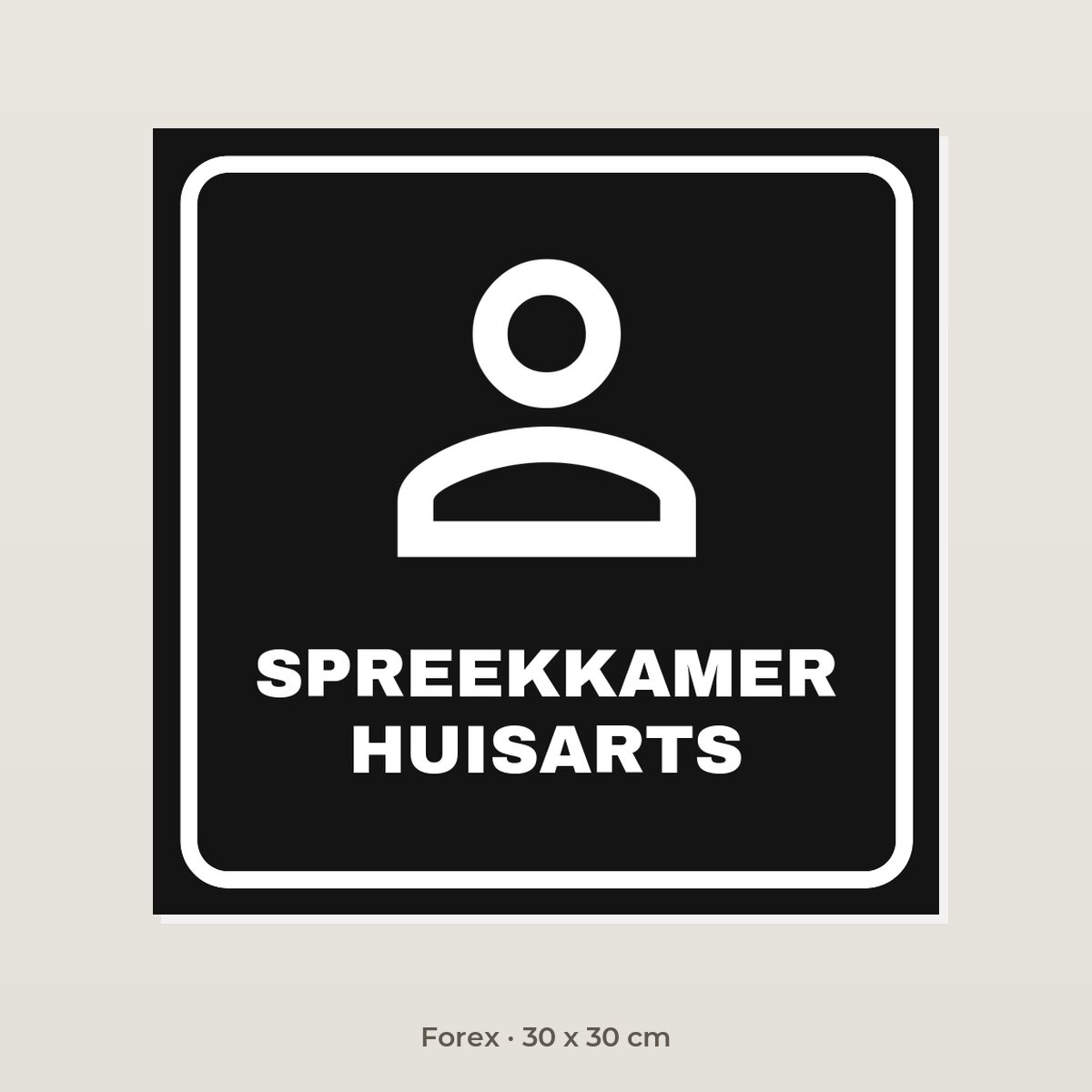 Deurbordje Spreekkamer huisarts - Forex 30 x 30 cm