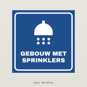 Bordje Sprinklerinstallatie aanwezig - Forex 30 x 30 cm