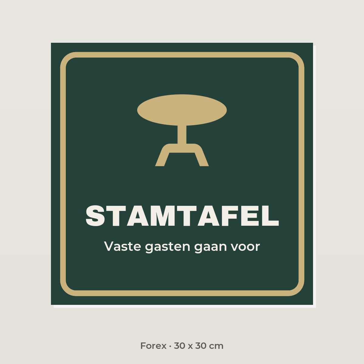 Bordje Stamtafel - Forex 30 x 30 cm