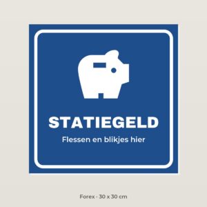 Bordje Statiegeld flessen en blikjes - Forex 30 x 30 cm