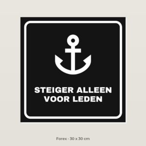 Bordje Steiger alleen voor leden - Forex 30 x 30 cm